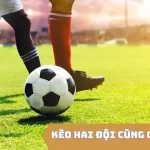 Kèo 2 đội ghi bàn